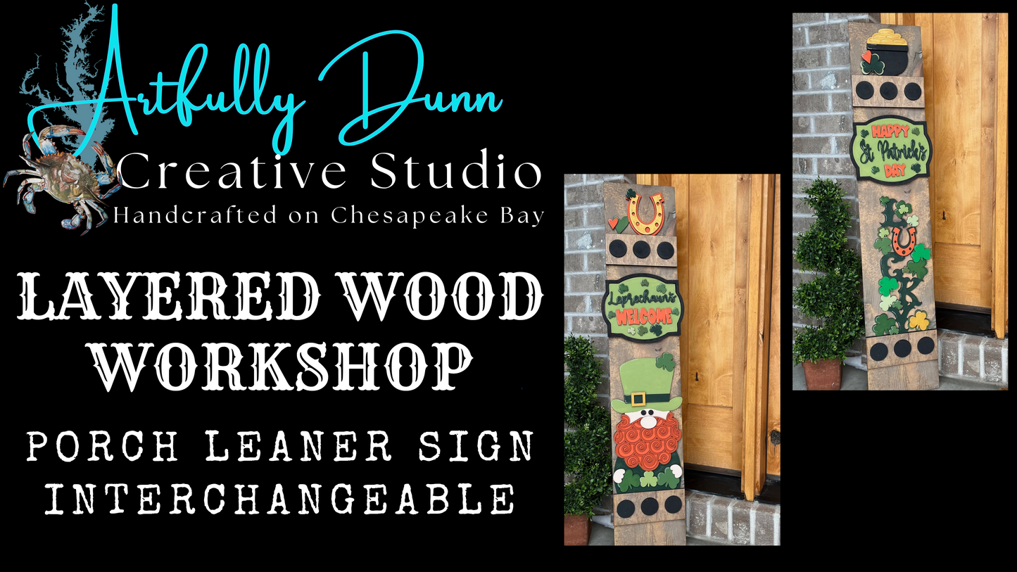 2/28/25 ~ 6:30-8:30 PM - Workshop - Layered Wood Porch Leaner - St. Patrick's Day @ Artfully Dunn Creative Studio, 331 N. Union Ave, Havre de Grace, MD 21078