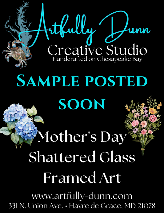 4/25/25 • 6:30-8:30 PM - Workshop - Shattered Glass Framed Art - Mother's Day - 331 N. Union Ave., Havre de Grace, MD