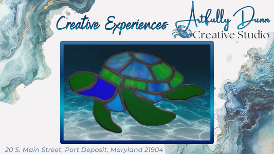 Sunday - 5/31/26 - 12:00-2:00PM - Stained Glass Workshop - Sea Turtle - Artfully Dunn Creative Studio - 20 S. Main St., Port Deposit, MD 21904