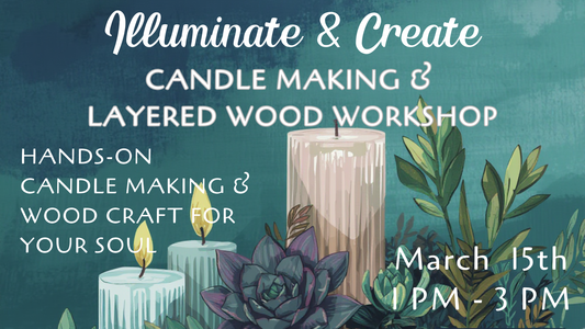 3/15/26 - 1 PM - 3:30 PM • DUAL Workshop - Succulent Candle Making & Layered Wood Round Wall Hanger - 20 S. Main Steet, Port Deposit, MD 21904