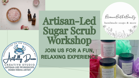 4/11/26 - 3:00-5:00PM - Make Your Own Sugar Scrub Workshop - Artfully Dunn Creative Studio - 20 S. Main St., Port Deposit, MD 21904
