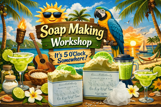 Saturday - 7/18/26 • 1 - 3 PM - Workshop - Margaritaville Inspired Soap Making - 20 S. Main Street, Port Deposit, MD 21904